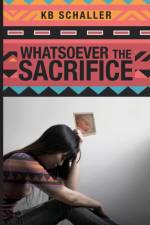 Whatsoever the Sacrifice af Kb Schaller