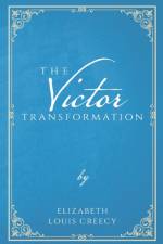 Victor Transformation af Elizabeth Louis Creecy