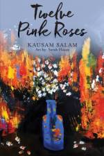 Twelve Pink Roses af Kausam Salam