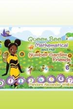 Queen Bee Mathematical and the Number Garden Friends af Pandora Alexander Walker