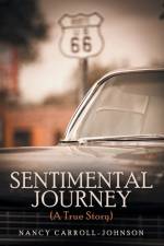 Sentimental Journey (A True Story) af Nancy Carroll-Johnson