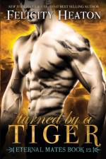 Turned by a Tiger af Felicity Heaton