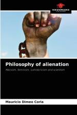 Philosophy of alienation af Mauricio Dimeo Coria