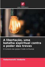 libertacao, uma batalha espiritual contra o poder das trevas af Habamenshi Védaste