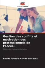 Gestion des conflits et motivation des professionnels de l'accueil af Rubina Patrícia Martins de Sousa