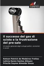 successo del gas di scisto e la frustrazione del pre-sale af Ketson Patrick de Medeiros Freitas