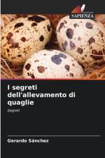 I segreti dell'allevamento di quaglie af Gerardo Sánchez