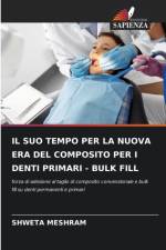 Suo Tempo Per La Nuova Era del Composito Per I Denti Primari - Bulk Fill af Shweta Meshram