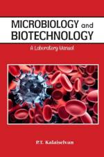 Microbiology and Biotechnology af P. T. Kalaichelvan