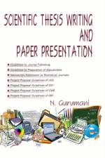 Scientific Thesis Writing and Paper Presentation af N Gurumani