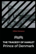 Tragedy of Hamlet Prince of Denmark af William Shakespeare
