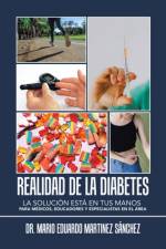 Realidad De La Diabetes af Dr Mario Eduardo Martinez Sanchez