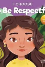 I Choose to be Respectful af Estrada Elizabeth