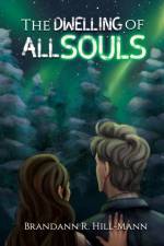 Dwelling of All Souls af Brandann Hill-Mann