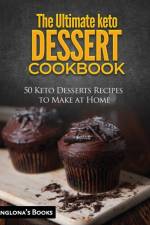 Ultimate keto Dessert Cookbook af Anglona's Books