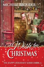 Wish for Christmas af Michele Brouder