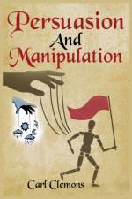 Persuasion And Manipulation af Carl Clemons