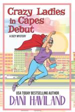 Crazy Ladies in Capes Debut af Dani Haviland