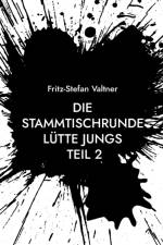 Stammtischrunde Lutte Jungs af Fritz-Stefan Valtner