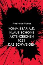 Kommissar a.D. Klaus Schoene af Fritz-Stefan Valtner
