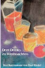 Drei Drinks zu Weihnachten af Paul Riedel