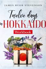 Twelve Days in Hokkaido af James Hugh Stevenson