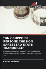 Gruppo Di Persone Che Non Sarebbero State Tranquille af Carlos Barbosa