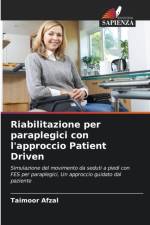 Riabilitazione per paraplegici con l'approccio Patient Driven af Taimoor Afzal