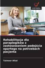 Rehabilitacja dla paraplegikow z zastosowaniem podejścia opartego na potrzebach pacjenta af Taimoor Afzal