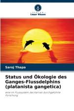 Status und OEkologie des Ganges-Flussdelphins (platanista gangetica) af Saroj Thapa
