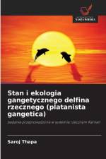 Stan i ekologia gangetycznego delfina rzecznego (platanista gangetica) af Saroj Thapa
