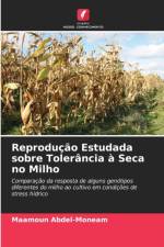 Reproducao Estudada sobre Tolerancia a Seca no Milho af Maamoun Abdel-Moneam