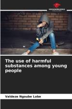 use of harmful substances among young people af Valdeze Ngoube Lobe