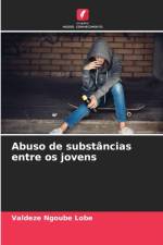 Abuso de substancias entre os jovens af Valdeze Ngoube Lobe