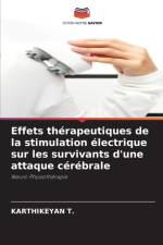 Effets therapeutiques de la stimulation electrique sur les survivants d'une attaque cerebrale af Karthikeyan T