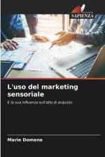 L'uso del marketing sensoriale af Marie Domene