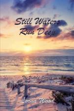 Still Waters Run Deep af Lorna Wood