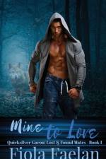 Mine to Love (Quicksilver Garou af Fiola Faelan
