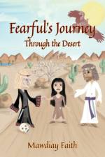 Fearful's Journey Through the Desert af Mawdiay Faith