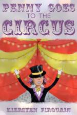 Penny Goes to the Circus af Kiersten Firquain