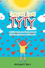 Everyone Loves TyTy af Antonett Kerr