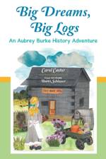 Big Dreams, Big Logs af Carol Castor