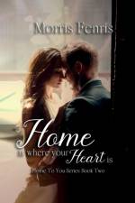 Home Is Where Your Heart Is af Morris Fenris