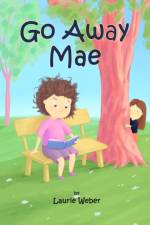 Go Away Mae af Laurie Weber