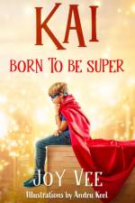 Kai - Born to be Super af Joy Vee