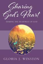Sharing God's Heart af Gloria J Winston