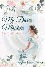 My Divine Matilda af Regina Jones-Carver