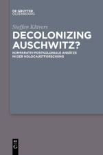 Decolonizing Auschwitz? af Steffen Klavers