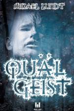 Qualgeist af Mikael Lundt
