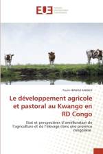 developpement agricole et pastoral au Kwango en RD Congo af Paulin Ibanda Kabaka